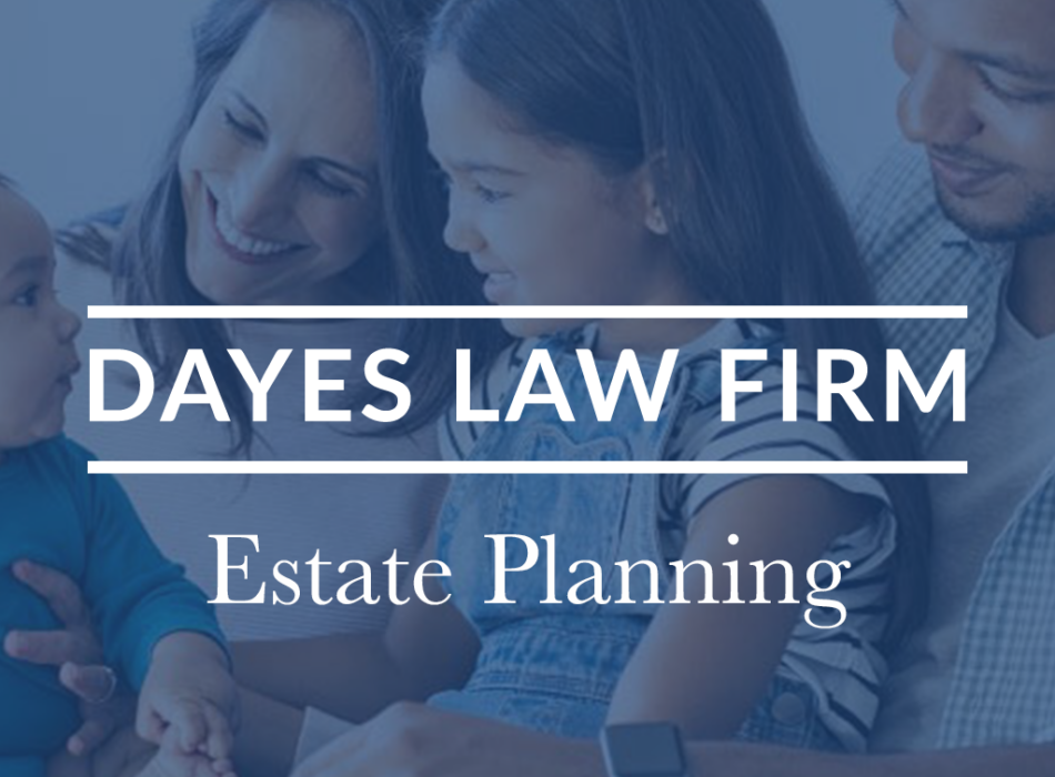 Estate Planning services | Dayes Law Firm